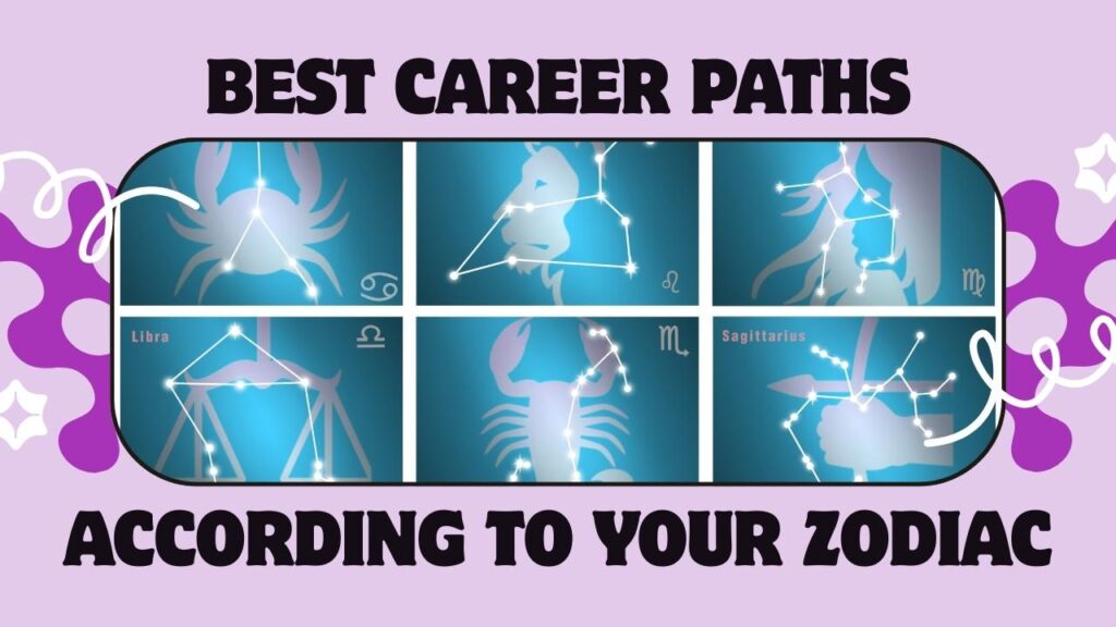 The Best Career Paths According to Your Zodiac Sign